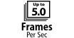 Up to 5 frames per second