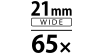 21mm WIDE / 65x
