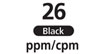 26 ppm : Up to 26 pages-per-minute in black & white (based on letter sized paper)