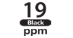 19 ppm : Up to 19 pages-per-minute in black & white (based on letter sized paper)