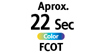Approx. 22 Sec Color FCOT