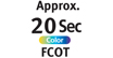 Approx. 20 Sec Color FCOT